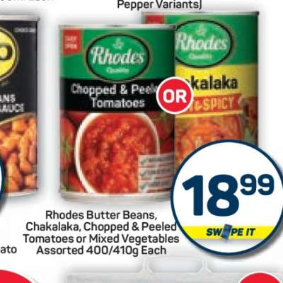 Rhodes Butter Beans, Chakalaka, Chopped & Peeled Tomatoes or Mixed Vegetables