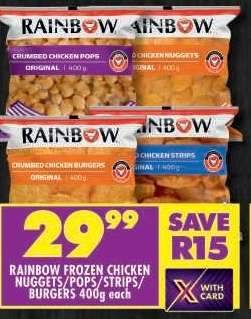 RAINBOW FROZEN CHICKEN NUGGETS/POPS/STRIPS/BURGERS 400g each
