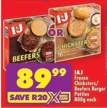 I&J Frozen Chicksters/Beefer Burger Patties