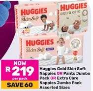 Huggies Gold Skin Soft Nappies OR Pants Jumbo Pack OR Extra Care Nappies Jumbo Pack