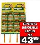 SUPERMAX DISPOSABLE RAZORS 24's
