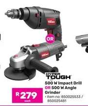 Hyper Tough 500 W Impact Drill OR 500 W Angle Grinder