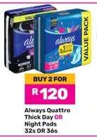 ALWAYS Quattro Thick Day or Night Pads