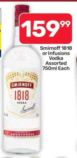 Smirnoff 1818 or Infusions Vodka