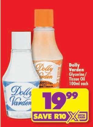 Dolly Varden Glycerine/Tissue Oil 100ml each