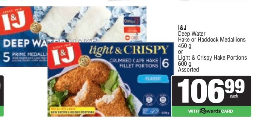 I&J Deep Water Hake or Haddock Medallions or Light & Crispy Hake Portions