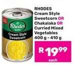RHODES Cream Style Sweetcorn OR Chakalaka OR Curried Mixed Vegetables