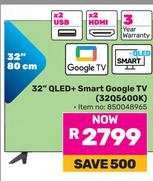32" QLED+ Smart Google TV (32Q5600K)