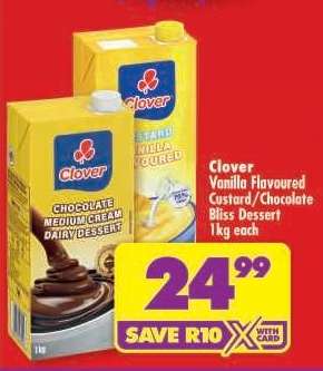 Clover Vanilla Flavoured Custard/Chocolate Bliss Dessert 1kg each