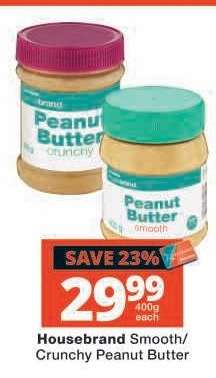 Housebrand Smooth/Crunchy Peanut Butter