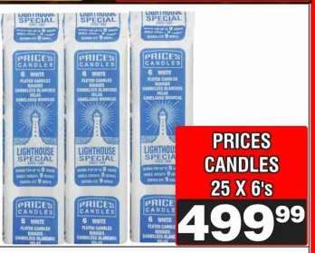 PRICES CANDLES 25 X 6's