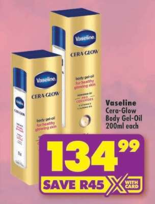 Vaseline Cera-Glow Body Gel-Oil 200ml Each