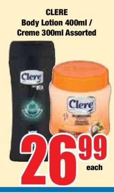 CLERE Body Lotion 400ml / Creme 300ml Assorted