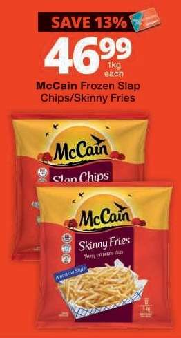 McCain Frozen Slap Chips/Skinny Fries