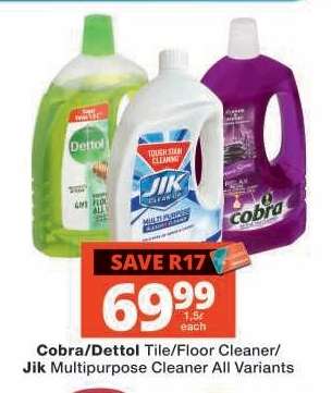 Cobra/Dettol/Tile/Floor Cleaner/Jik Multipurpose Cleaner