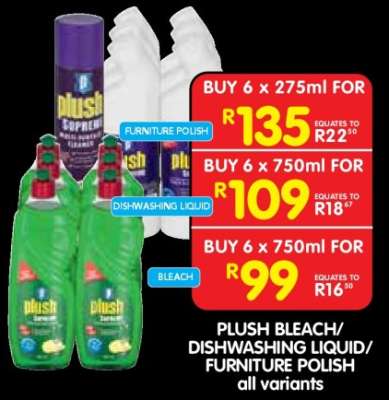 PLUSH BLEACH/DISHWASHING LIQUID/FURNITURE POLISH