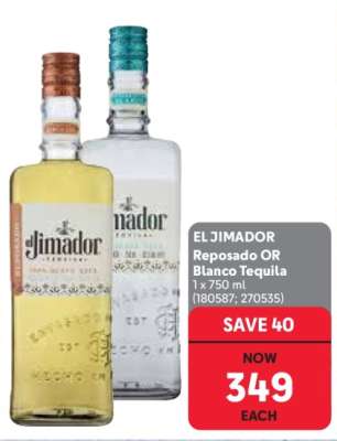 El Jimador Reposado or Blanco Tequila